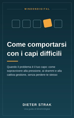 Come comportarsi con i capi difficili