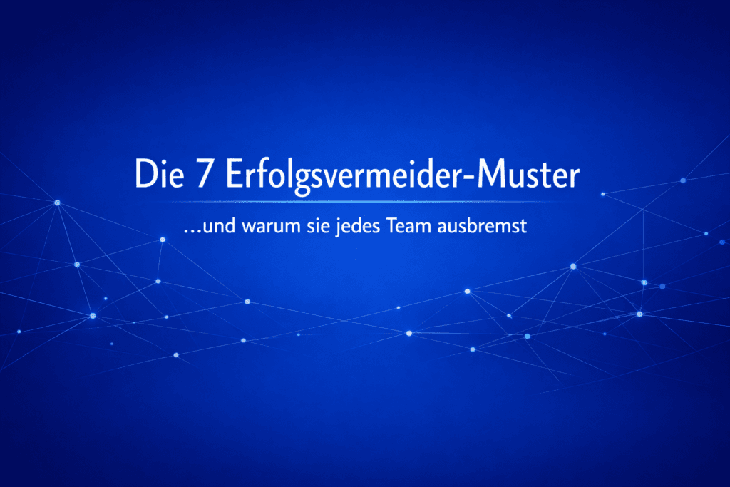 Titelbild zum Artikel „Die 7 Erfolgsvermeider-Muster – und warum sie jedes Team ausbremst“ auf MindOnDigital. Tiefblaues Business-Design mit klarer Typografie und digitalen Linien.