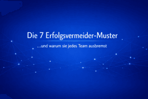 Titelbild zum Artikel „Die 7 Erfolgsvermeider-Muster – und warum sie jedes Team ausbremst“ auf MindOnDigital. Tiefblaues Business-Design mit klarer Typografie und digitalen Linien.