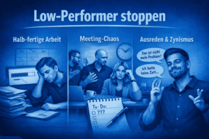 Titelbild in MindOnDigital‑Blau zum Artikel ‚Low‑Performer stoppen‘ – zeigt typische Muster wie halb‑fertige Arbeit, Meeting‑Chaos und Ausreden im Team.